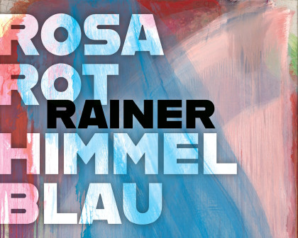 Arnulf Rainer. Rosa Rot Himmel Blau